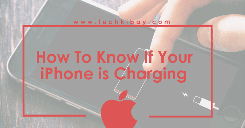 Best Way To Know If Your iPhone Is Charging Or Not