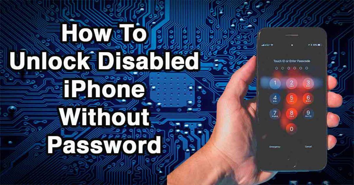 How To Unlock Disabled iPhone Without Password