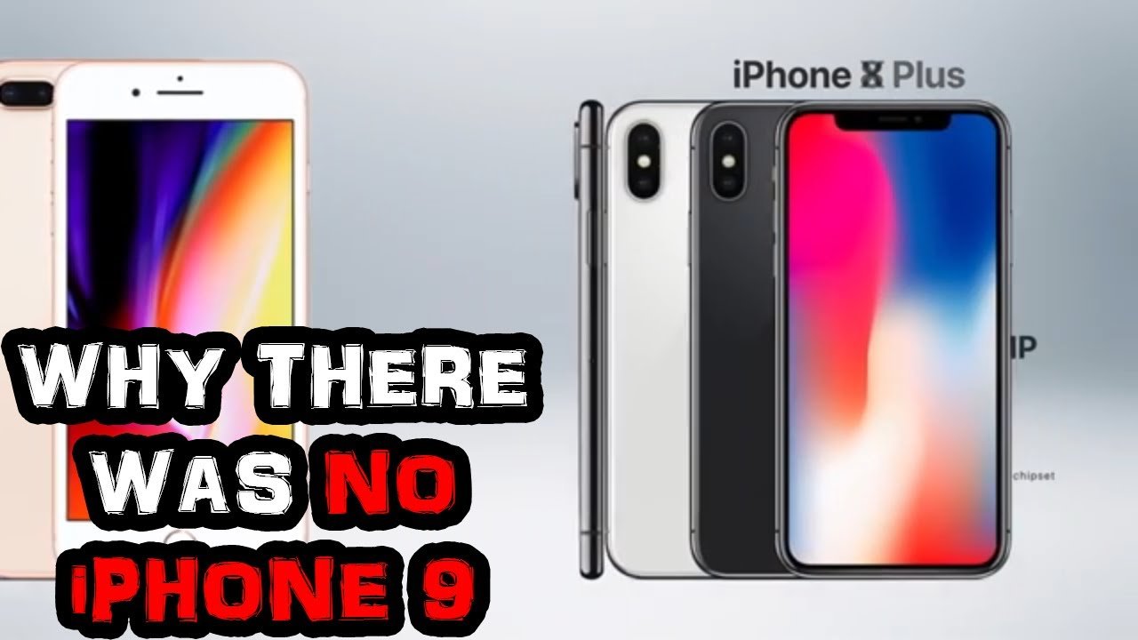 Why There Was No iPhone 9