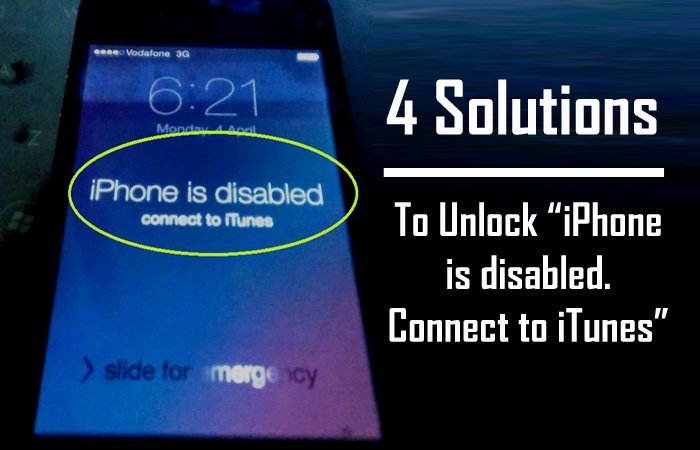 How To Unlock âiPhone is disabled. Connect to iTunesâ?