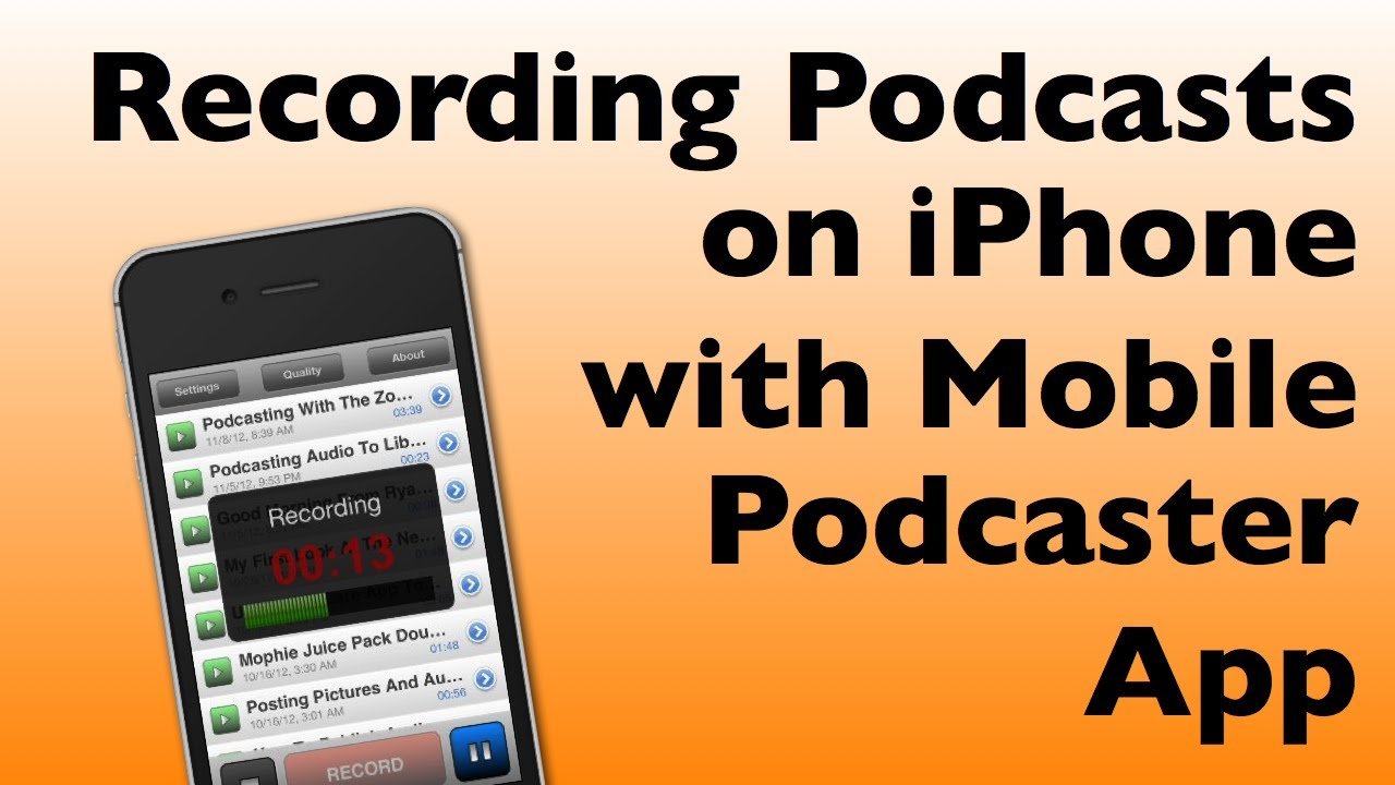 Recording Podcasts with iPhone using Mobile Podcaster App ...