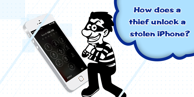 How Does a Thief Unlock a Stolen iPhone Passcode