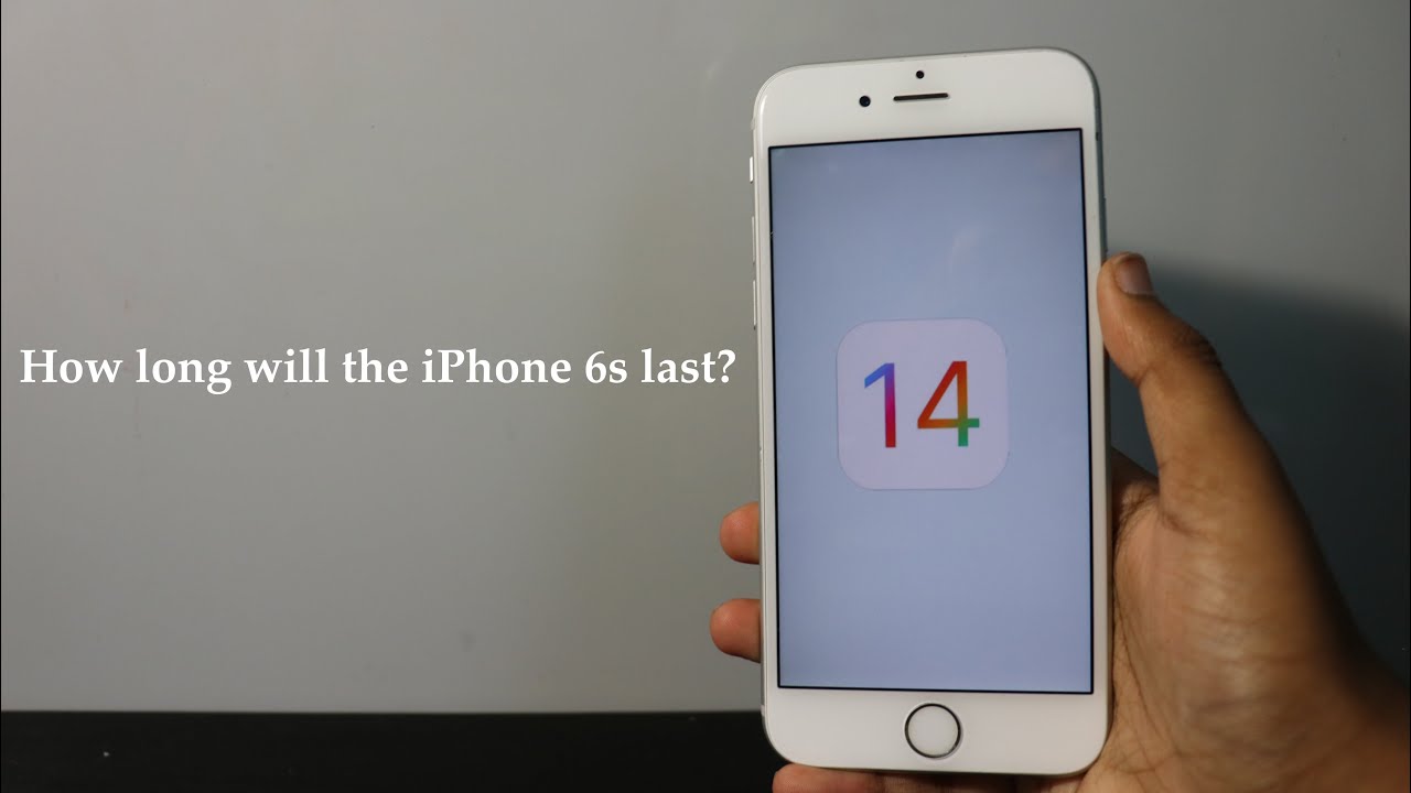 How long will the iPhone 6s last?