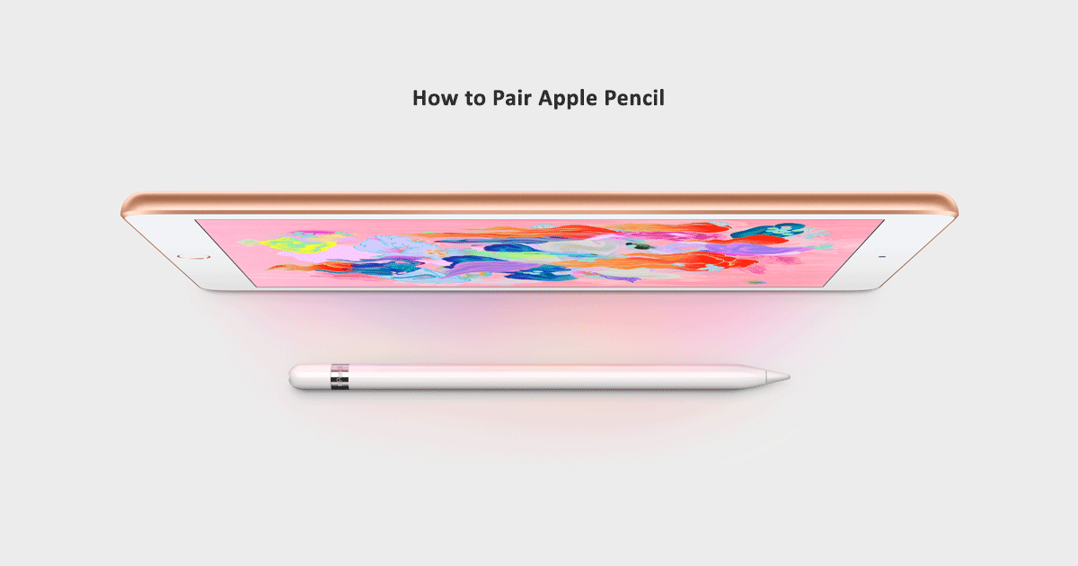 How to pair your Apple pencil with your iPad and check the ...