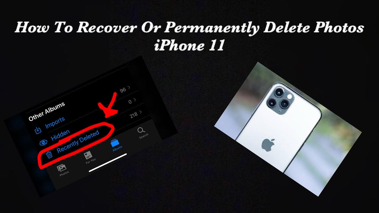 How To Recover Or Permanently Delete Photos iPhone 11 ...