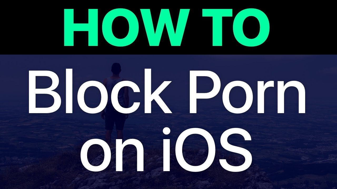 How To Block Porn On Your iPhone or iPad. Block Adult ...