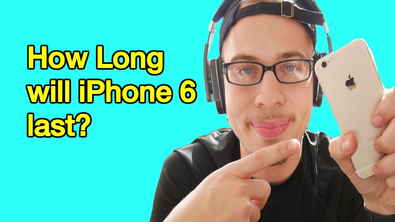 How long will iPhone 6 last?