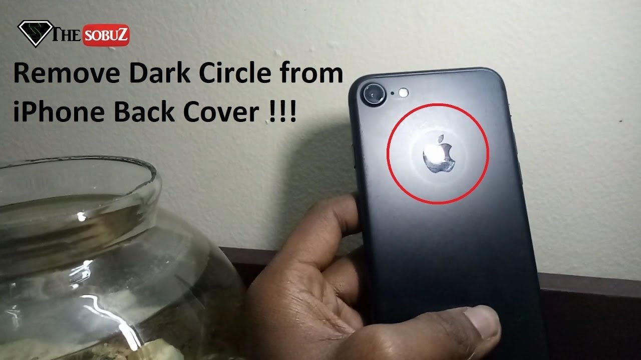 How to remove dark circle from iPhone back? side effect of ...