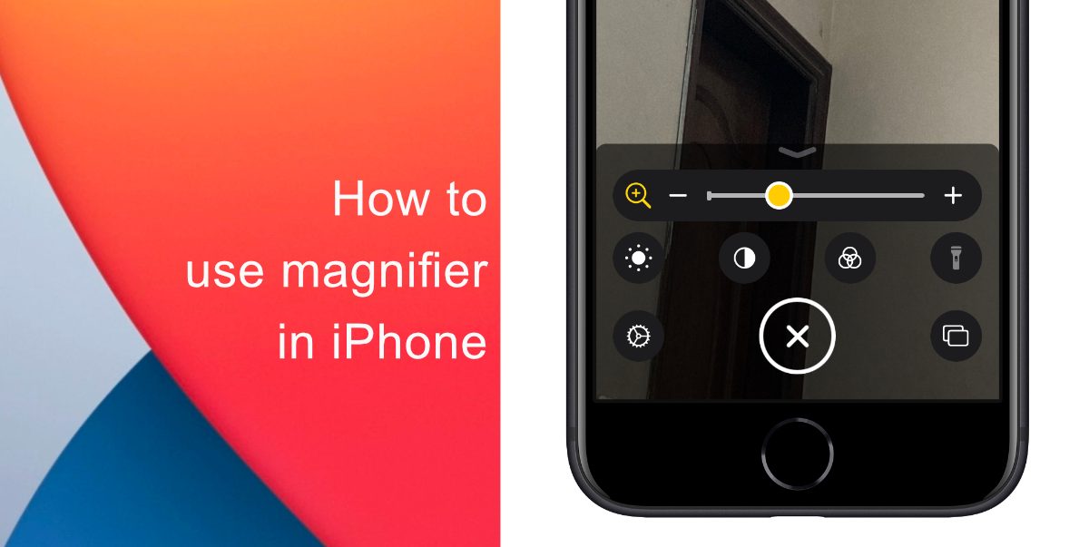 How to use Magnifier in iPhone