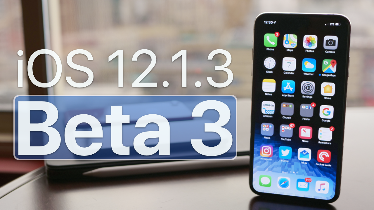 iOS 12.1.3 Beta 3  Whats New?