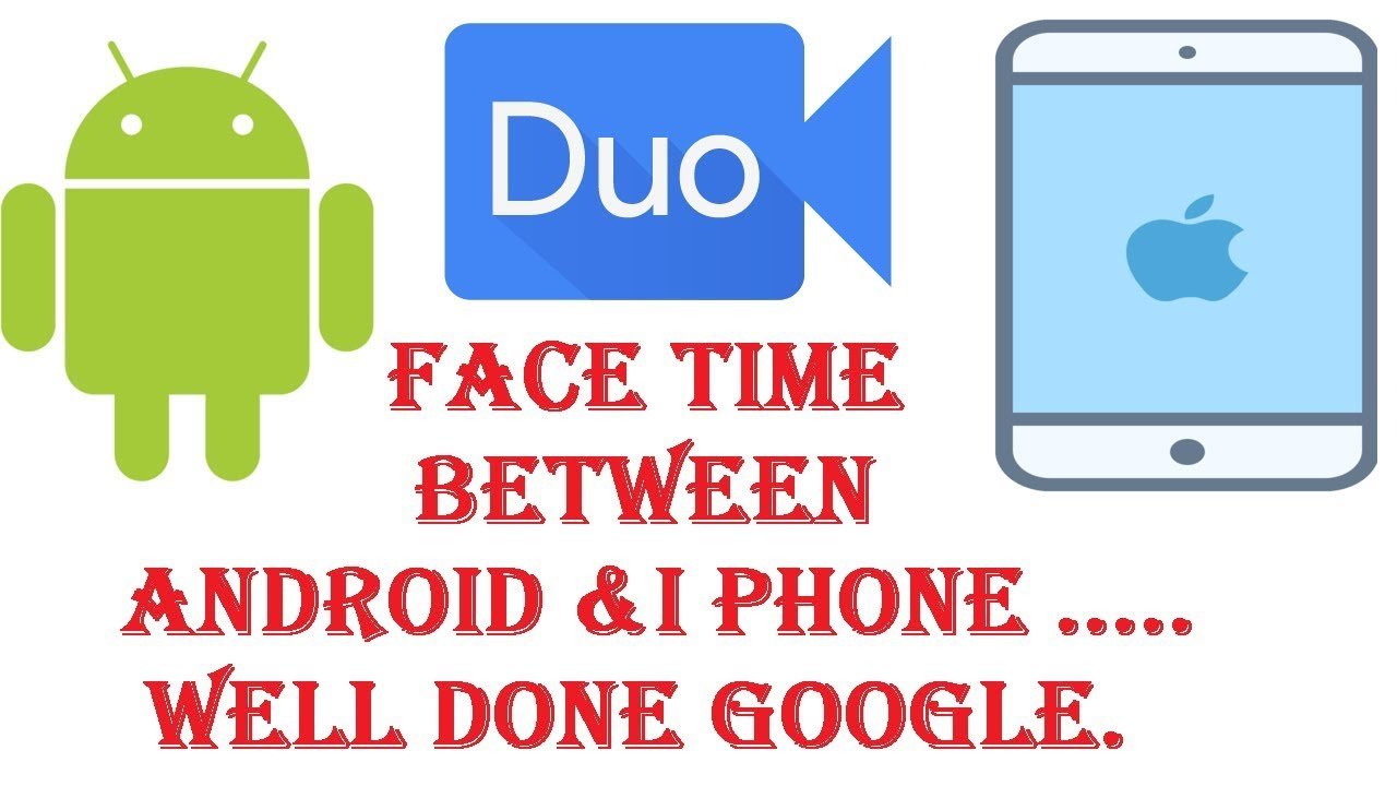 Face Time / Video Calling Between Android &  iPhone