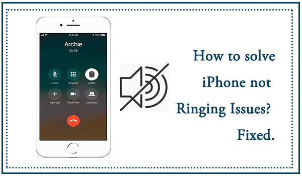 How to Solve iPhone not Ringing Issues? Fixed.